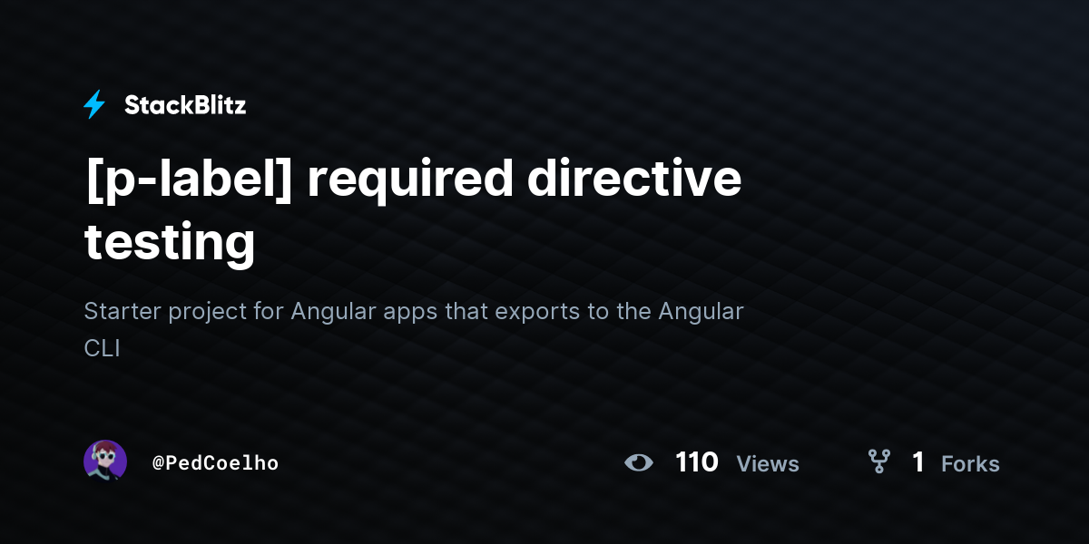 [p-label] required directive testing - StackBlitz