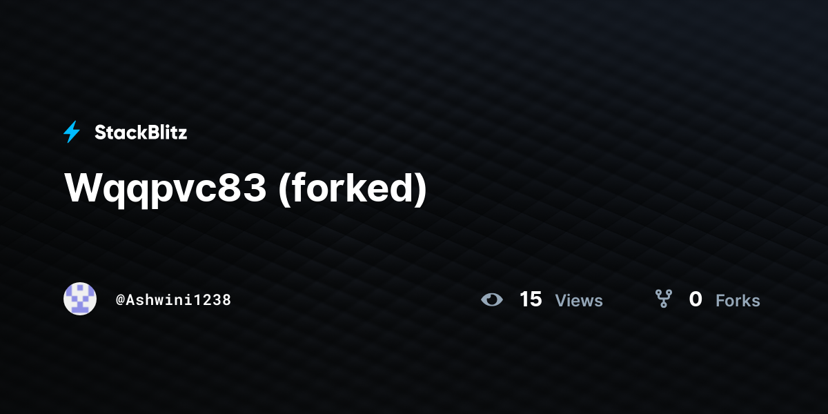Wqqpvc83 (forked) - StackBlitz