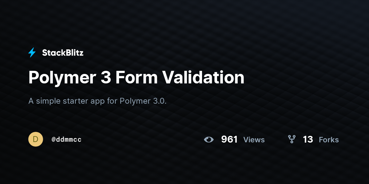 Polymer 3 Form Validation - StackBlitz