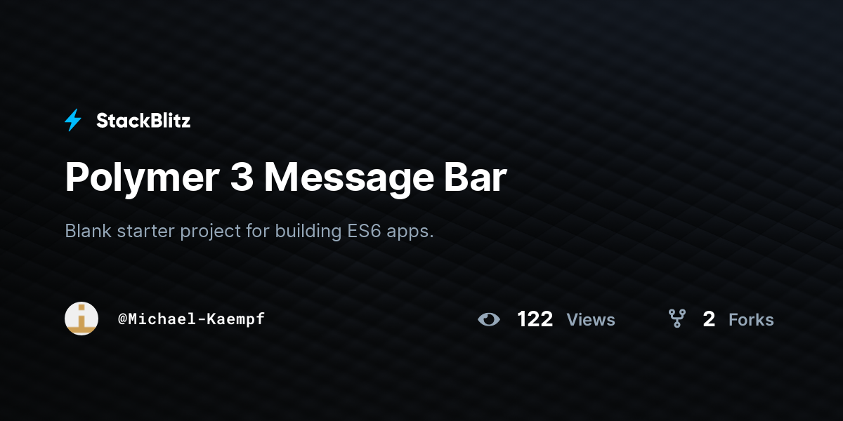 Polymer 3 Message Bar - StackBlitz