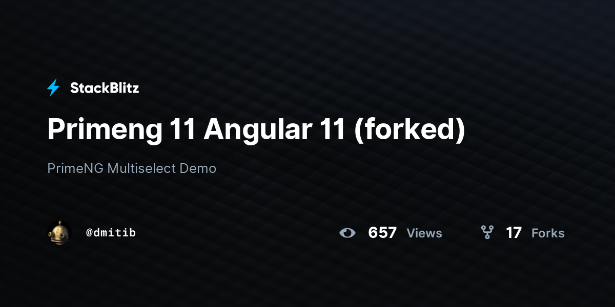 Primeng 11 Angular 11 (forked) - StackBlitz