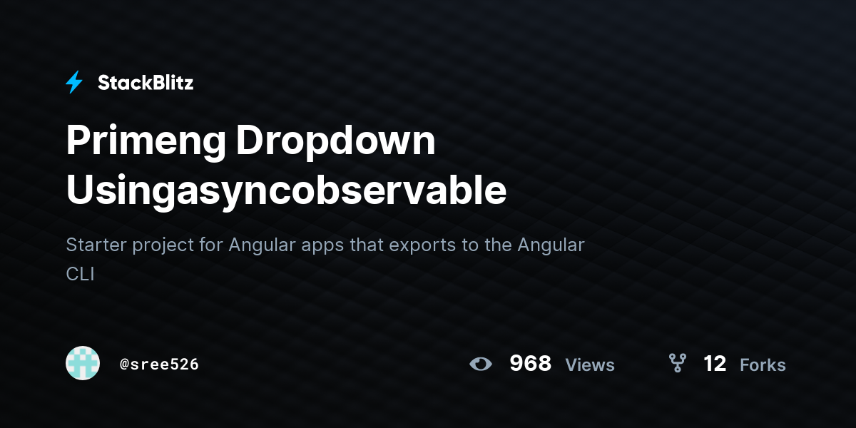 Primeng Dropdown Usingasyncobservable - StackBlitz