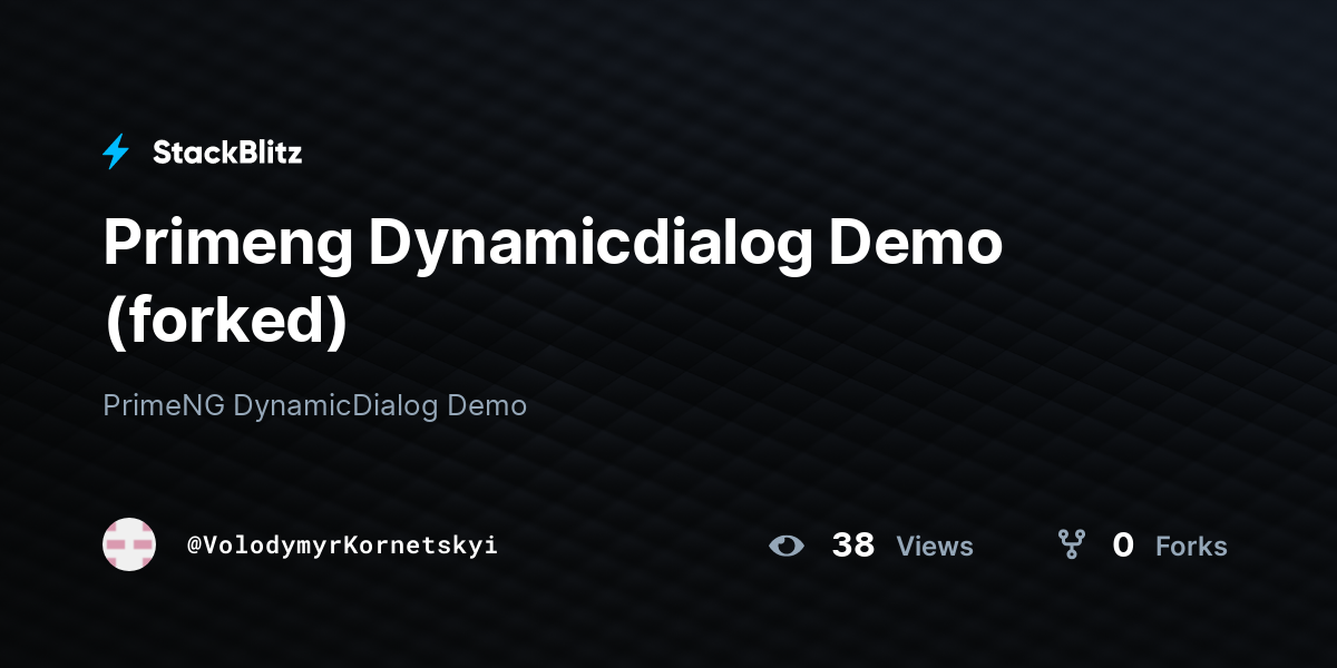 Primeng Dynamicdialog Demo (forked) - StackBlitz