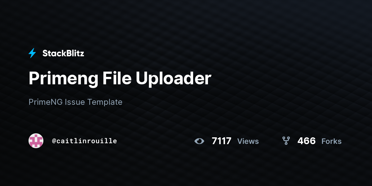 Primeng File Uploader - StackBlitz