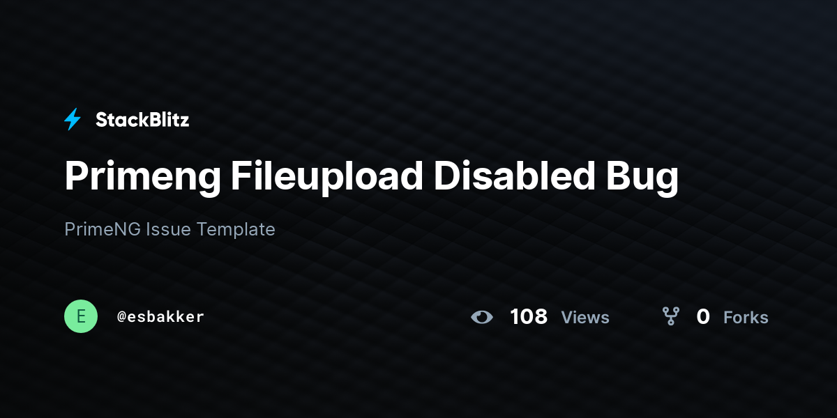 Primeng Fileupload Disabled Bug - StackBlitz