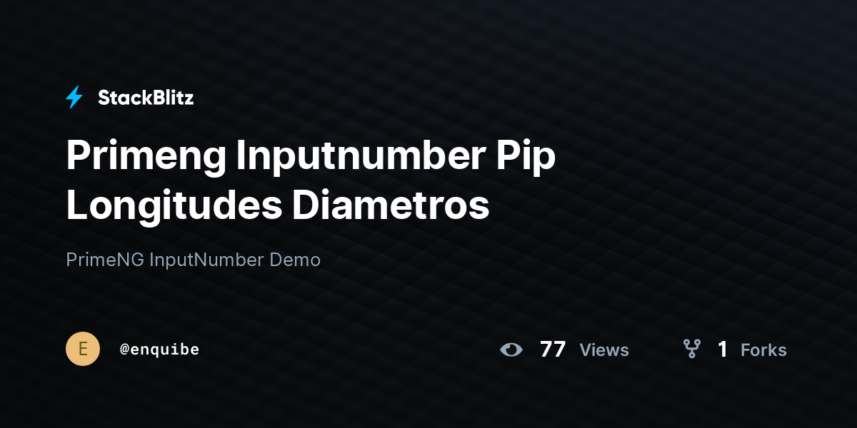 Primeng Inputnumber Pip Longitudes Diametros - StackBlitz