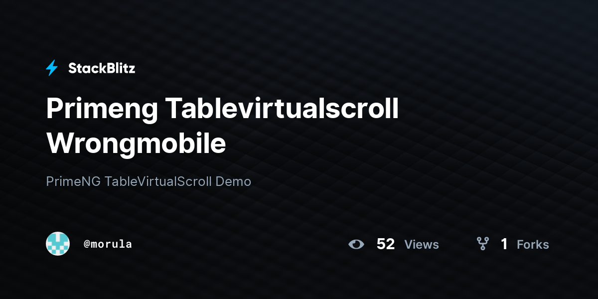 Primeng Tablevirtualscroll Wrongmobile - StackBlitz