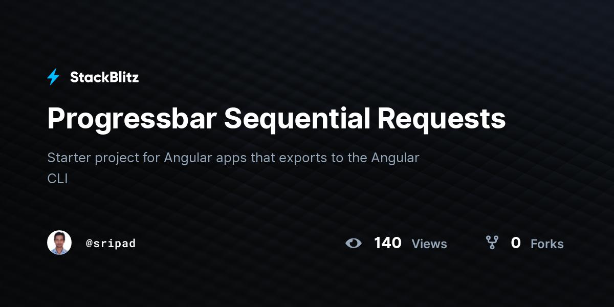 Progressbar Sequential Requests - StackBlitz