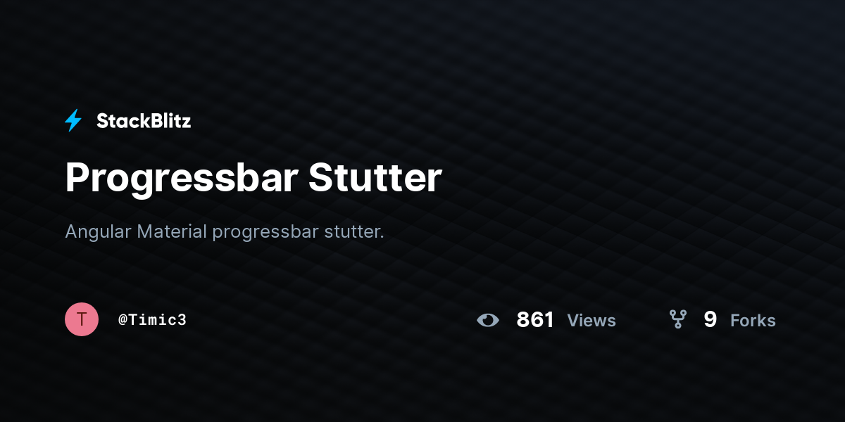 Progressbar Stutter - StackBlitz