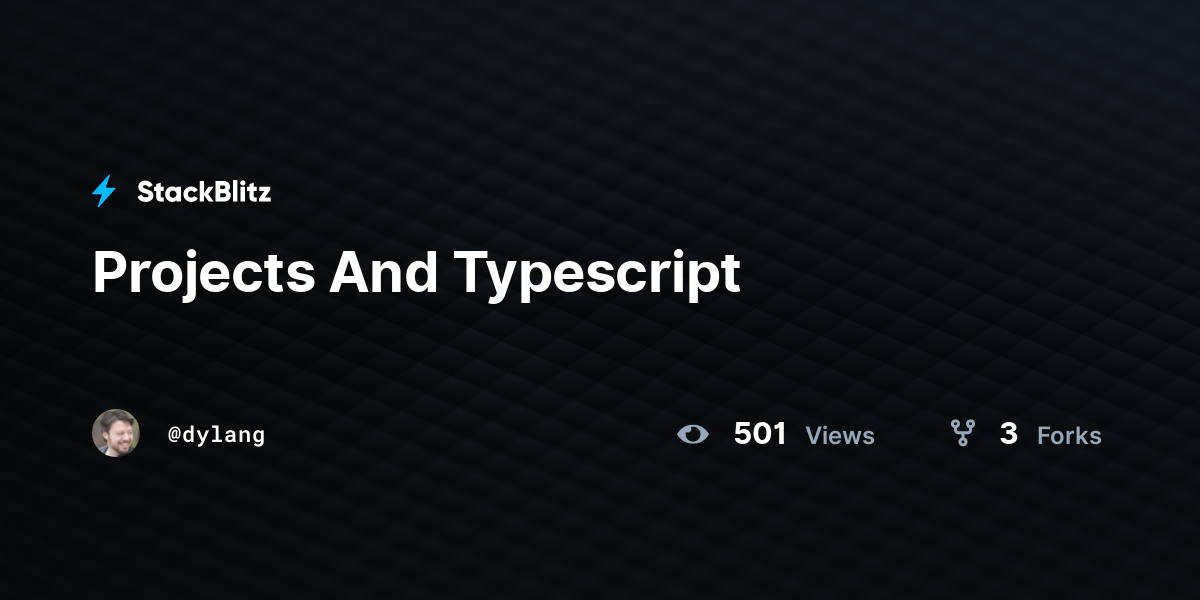 Projects And Typescript - StackBlitz