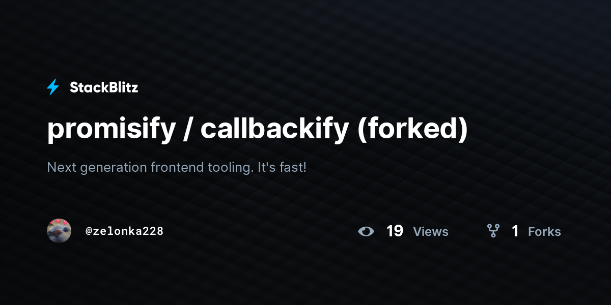 promisify / callbackify (forked) - StackBlitz