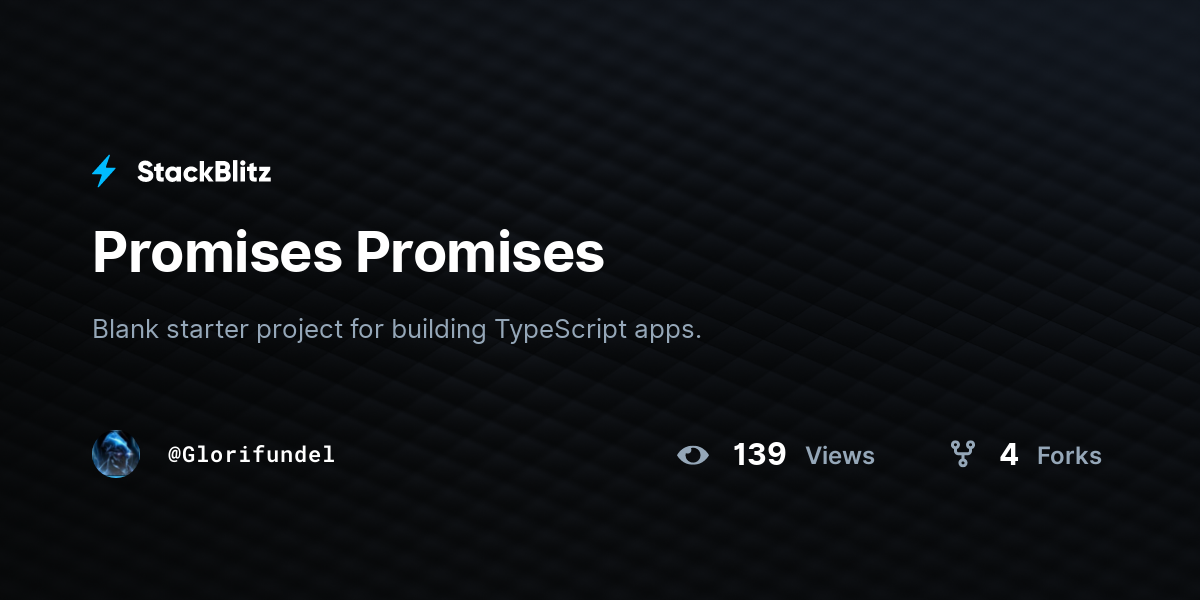 Promises Promises - StackBlitz