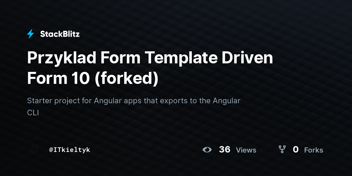 Przyklad Form Template Driven Form 10 (forked) - StackBlitz