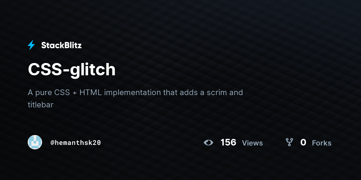 CSS-glitch - StackBlitz