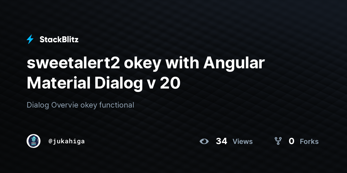 sweetalert2 okey with Angular Material Dialog v 20 - StackBlitz