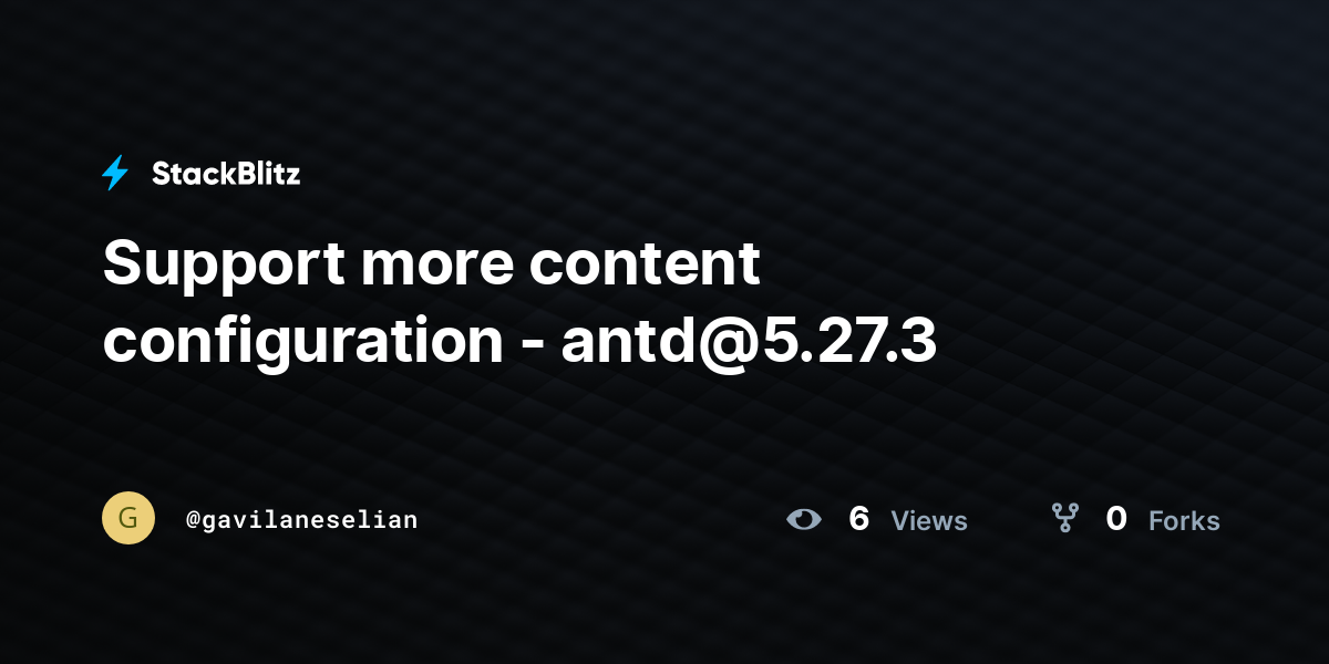 Support more content configuration - antd@5.27.3 - StackBlitz