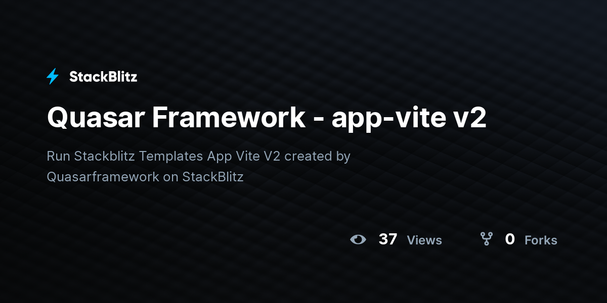 Quasar Framework - app-vite v2 - StackBlitz