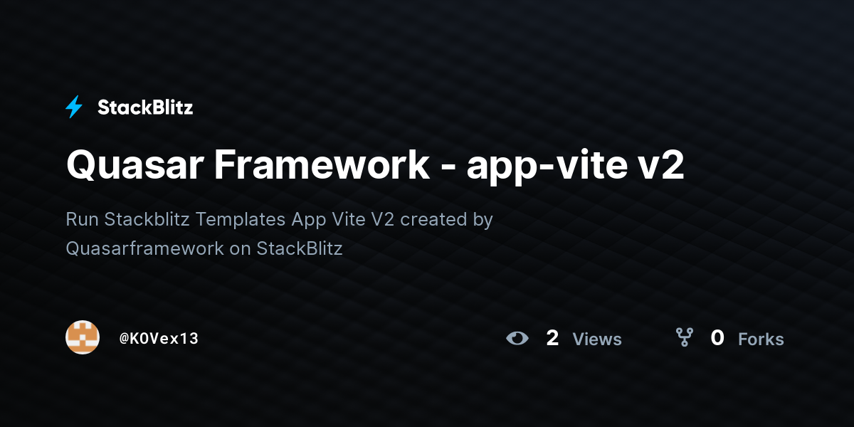 Quasar Framework - app-vite v2 - StackBlitz