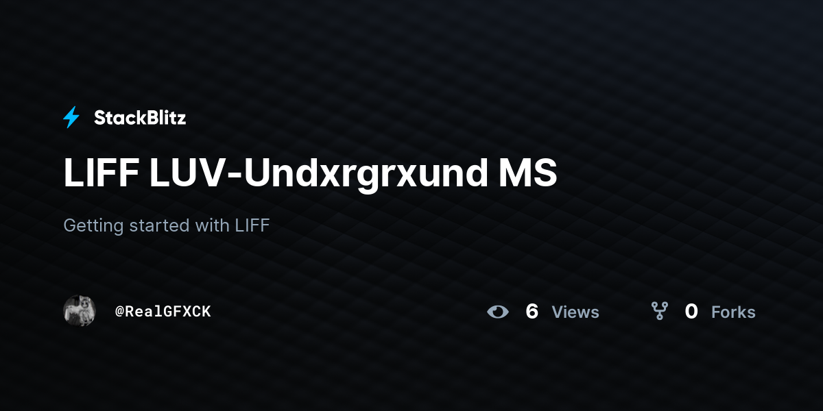 LIFF LUV-Undxrgrxund MS - StackBlitz