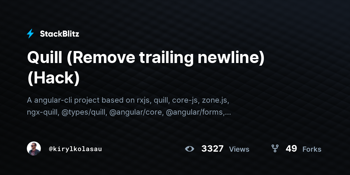 Quill (Remove trailing newline) (Hack) - StackBlitz