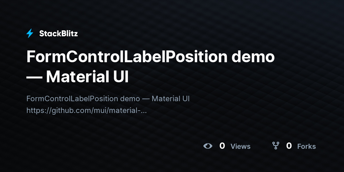 FormControlLabelPosition demo — Material UI - StackBlitz