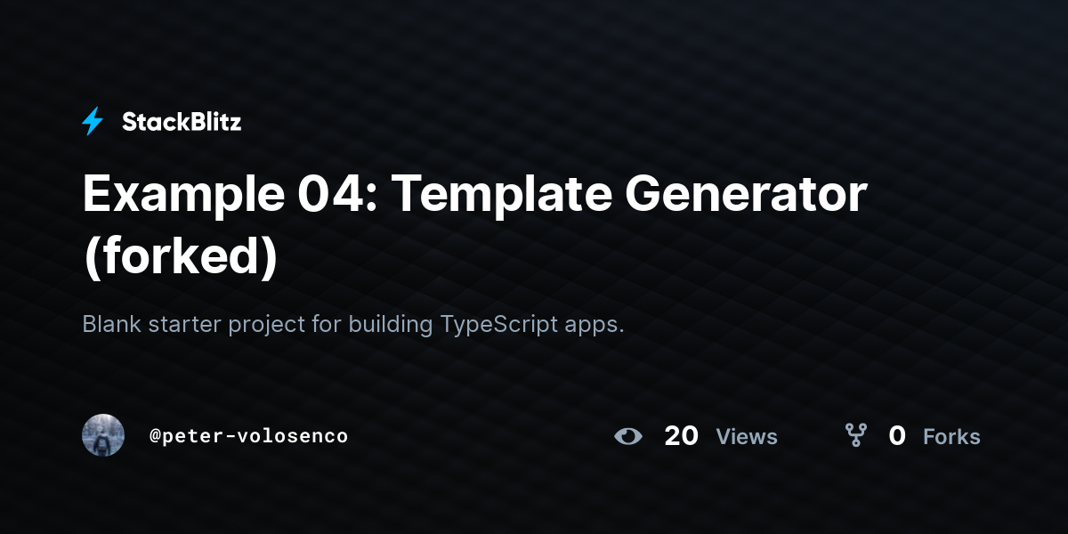 Example 04: Template Generator (forked) - StackBlitz