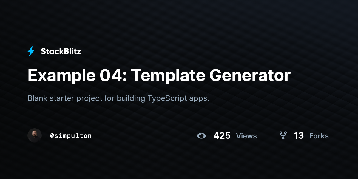 Example 04: Template Generator - StackBlitz