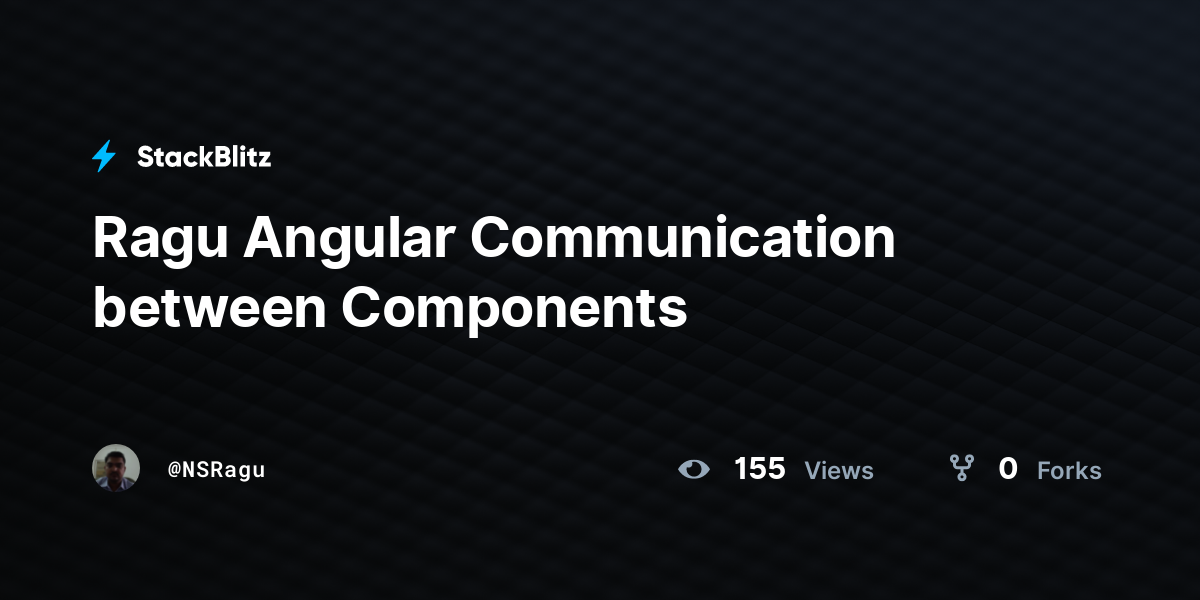 Ragu Angular Communication between Components - StackBlitz