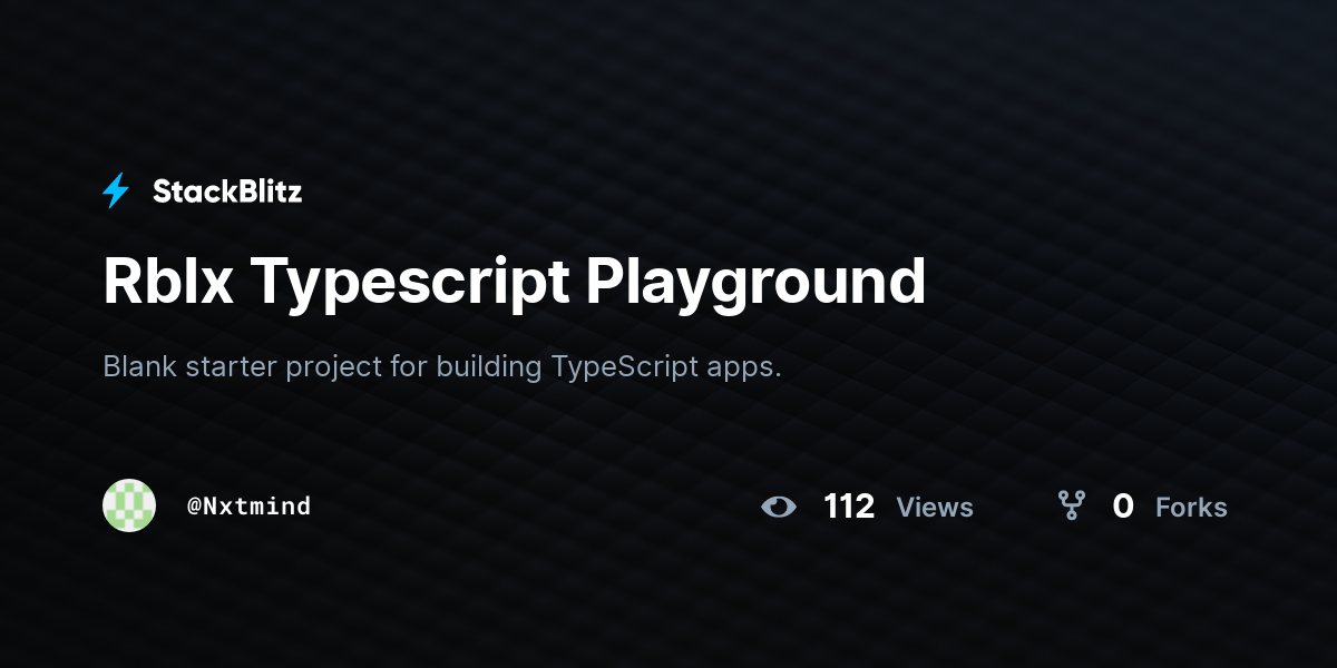 Rblx Typescript Playground - StackBlitz