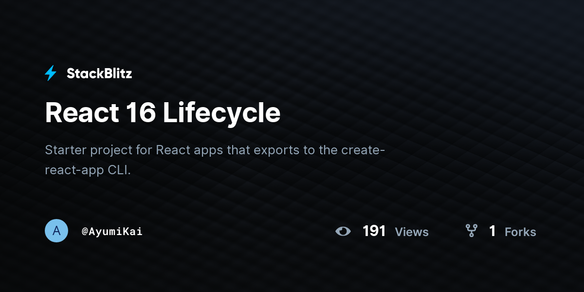 React 16 Lifecycle - StackBlitz