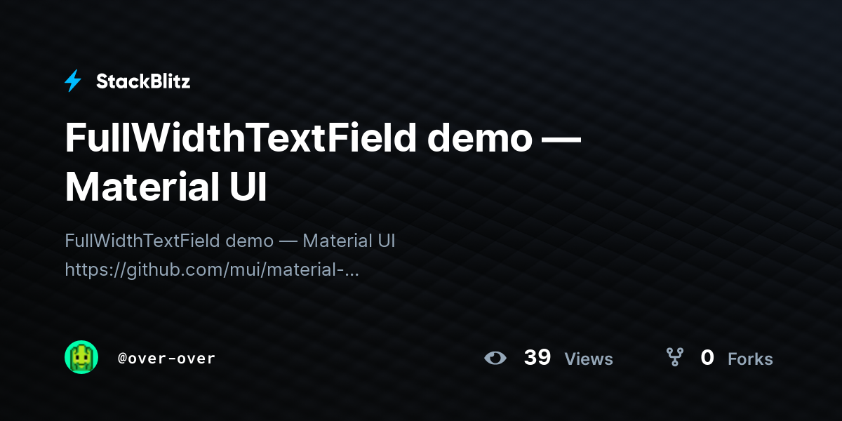 FullWidthTextField demo — Material UI - StackBlitz