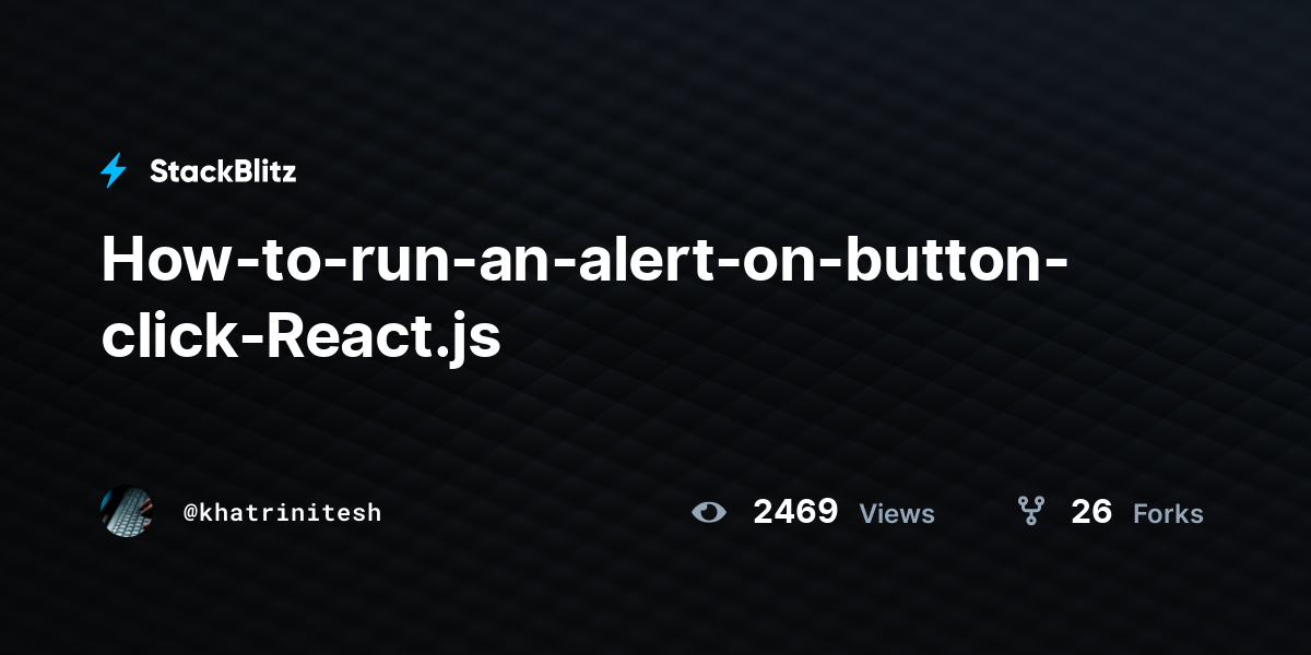 How to run an alert on button click React js StackBlitz