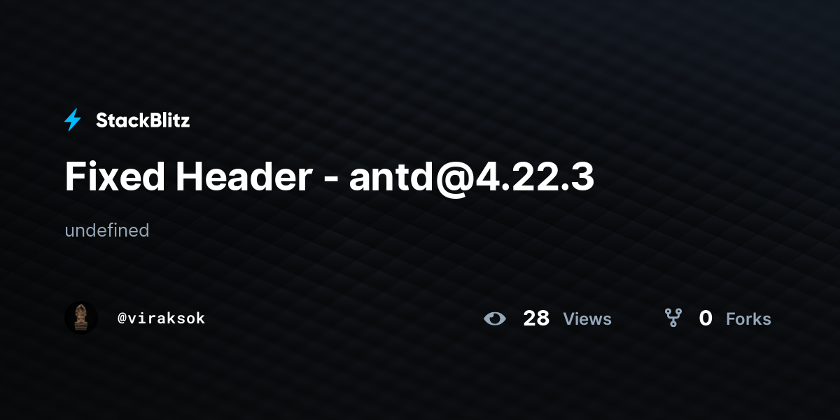 Fixed Header - antd@4.22.3 - StackBlitz