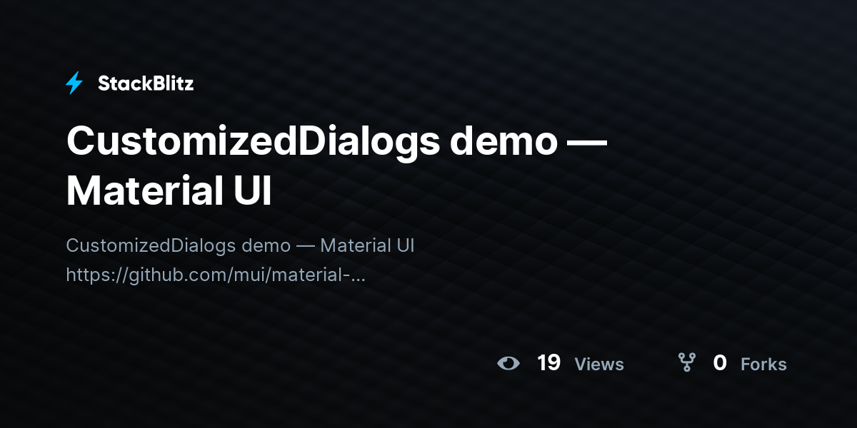 CustomizedDialogs demo — Material UI - StackBlitz