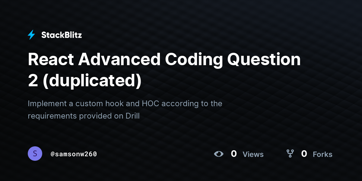 React Advanced Coding Question 2 (duplicated) - StackBlitz