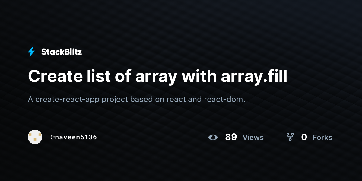 Create list of array with array fill stackblitz