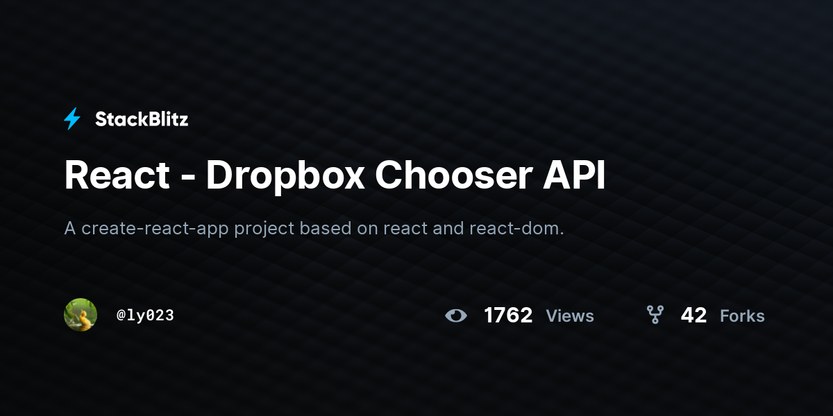 React - Dropbox Chooser API - StackBlitz