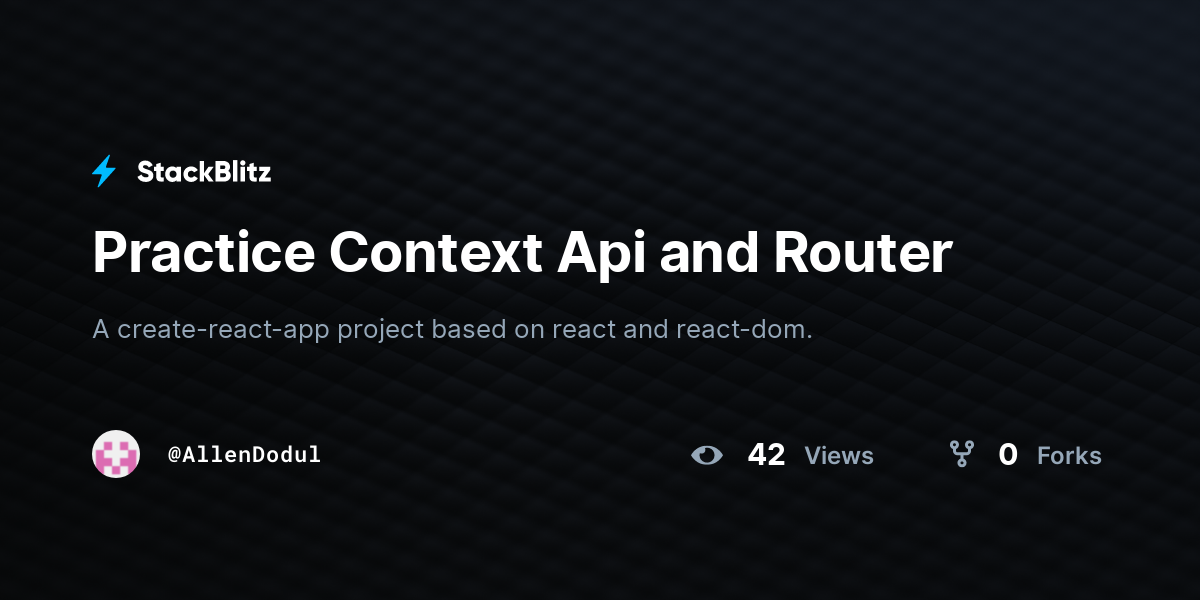 Practice Context Api and Router - StackBlitz