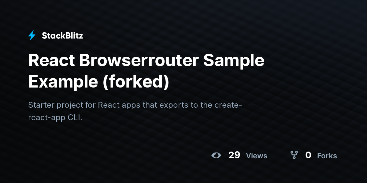React Browserrouter Sample Example (forked) - StackBlitz