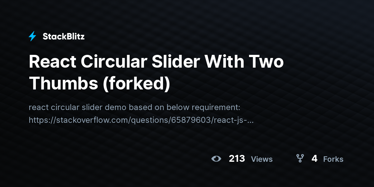 React Circular Slider With Two Thumbs (forked) - StackBlitz