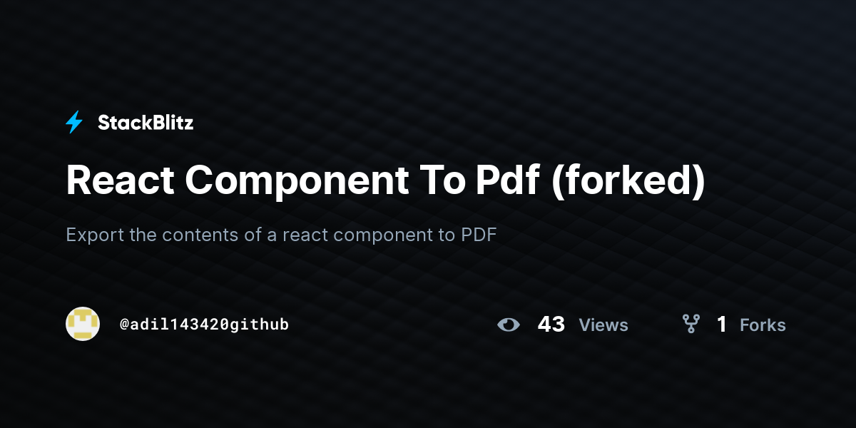 React Component To Pdf (forked) - StackBlitz
