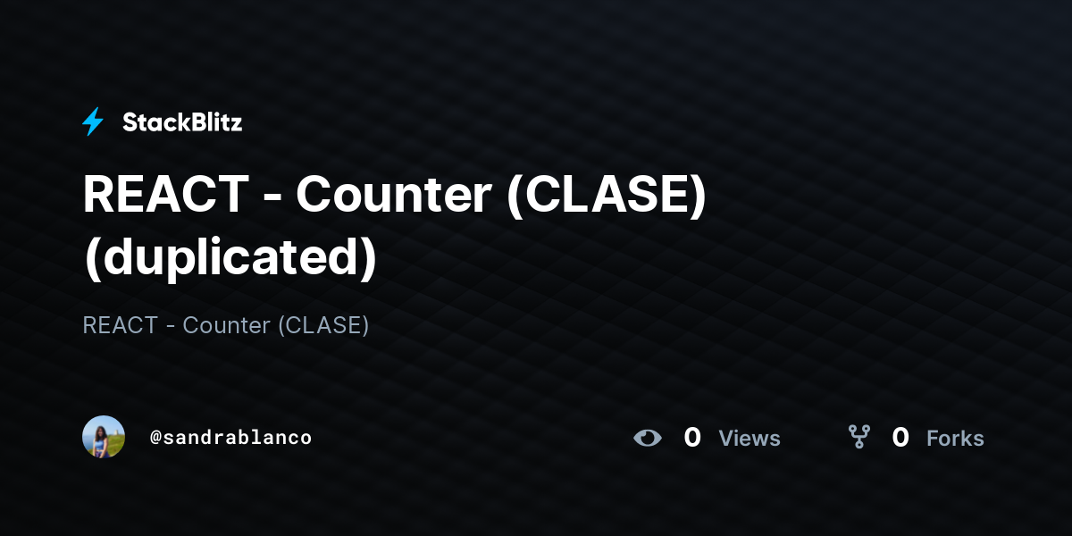 REACT - Counter (CLASE) (duplicated) - StackBlitz