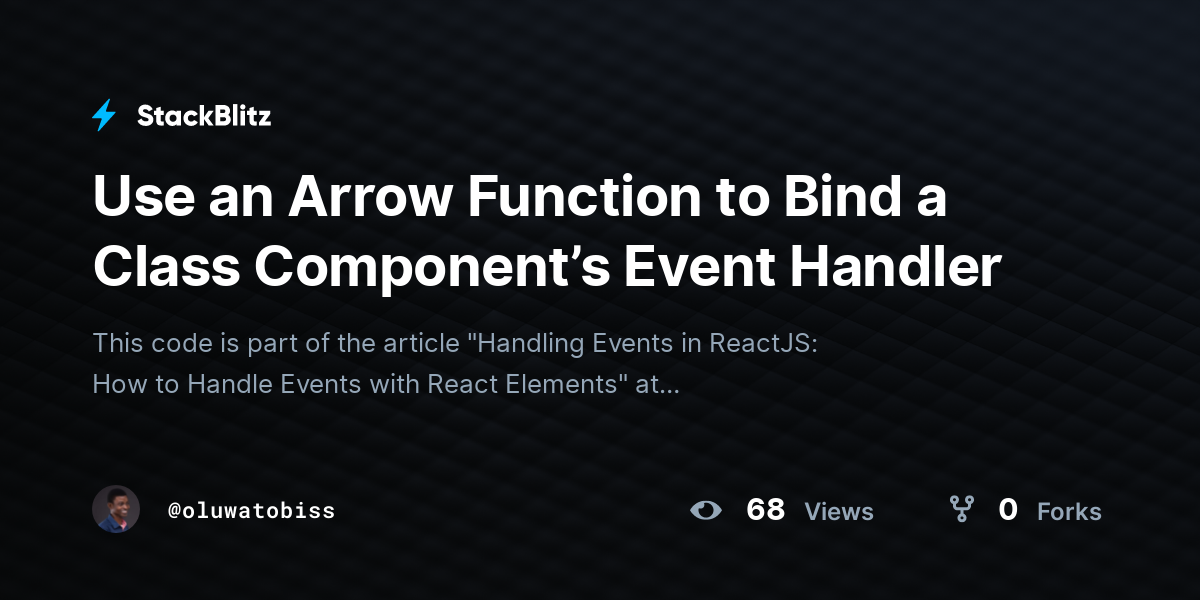Use an arrow function to bind a class component s event handler