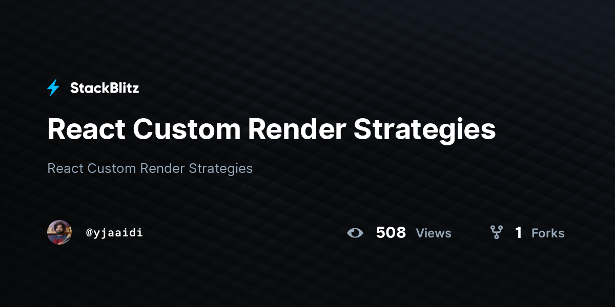 React Custom Render Strategies - StackBlitz