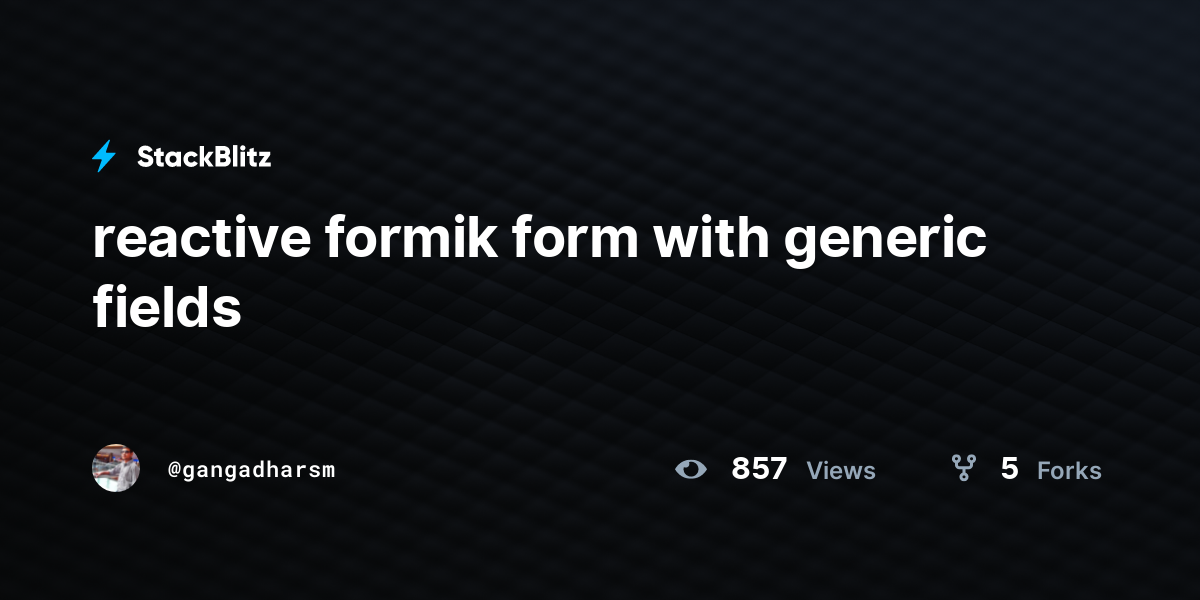 reactive formik form with generic fields - StackBlitz