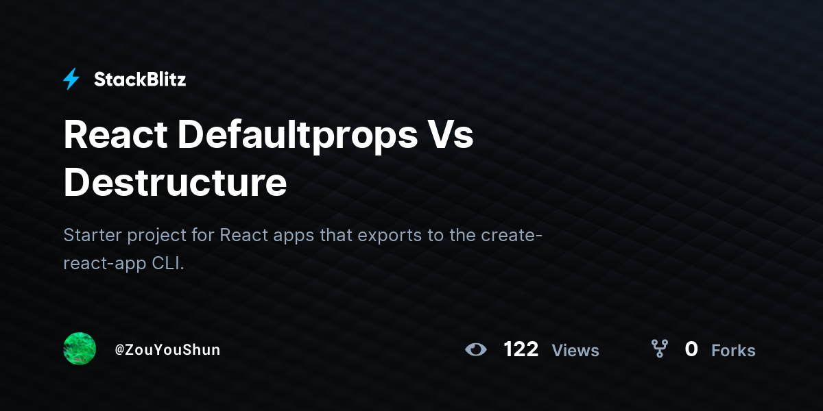 React Defaultprops Vs Destructure - StackBlitz