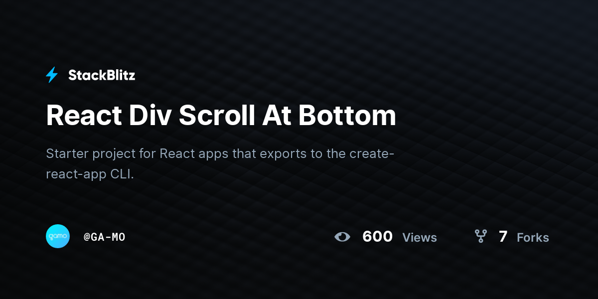 React Div Scroll At Bottom - StackBlitz