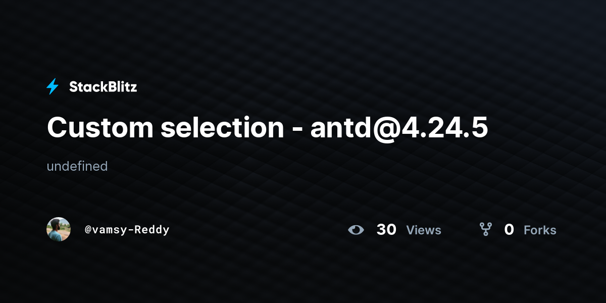 Custom selection - antd@4.24.5 - StackBlitz