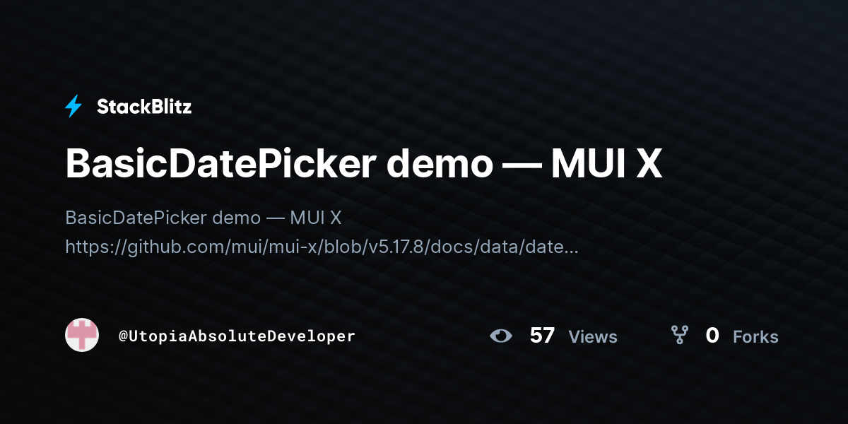 BasicDatePicker demo — MUI X - StackBlitz