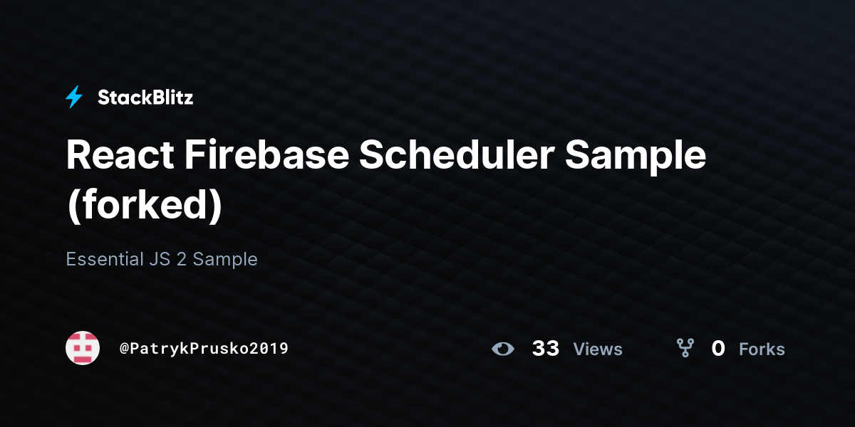 React Firebase Scheduler Sample (forked) - StackBlitz